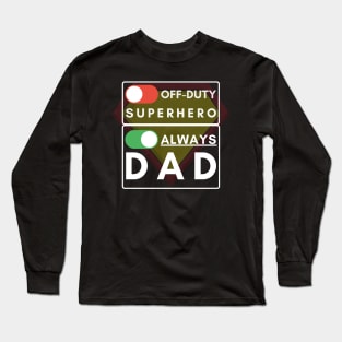 Always Dad (white text) Long Sleeve T-Shirt